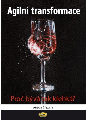 Agilní transformace - Proč bývá tak křehká? • SLEVA • 